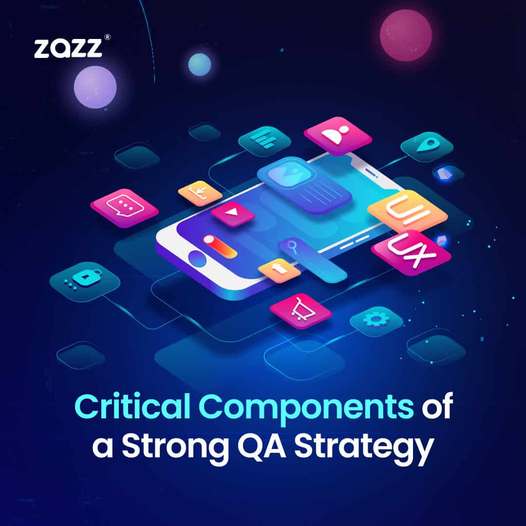 Critical Components of a Strong QA Strategy