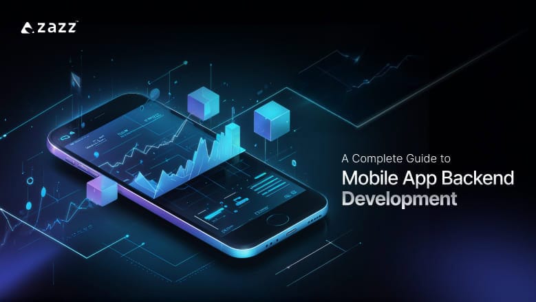 Complete Guide to Mobile App Backend Development