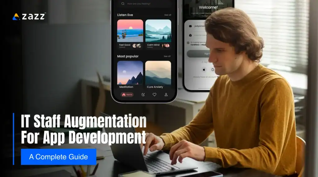 IT Staff Augmentation For App Development - A Complete Guide In 2025 | Zazz
